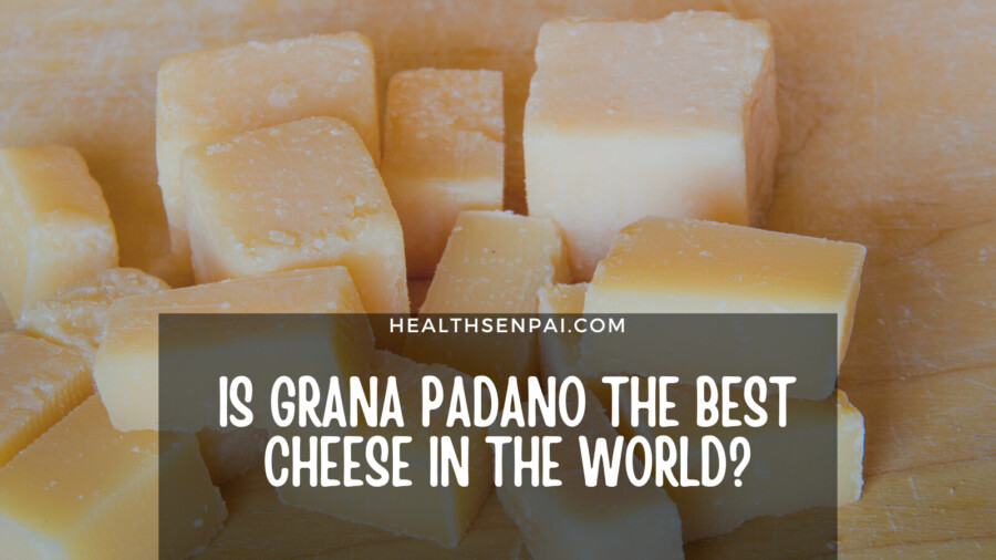 Is Grana Padano The Healthiest Cheese In The World