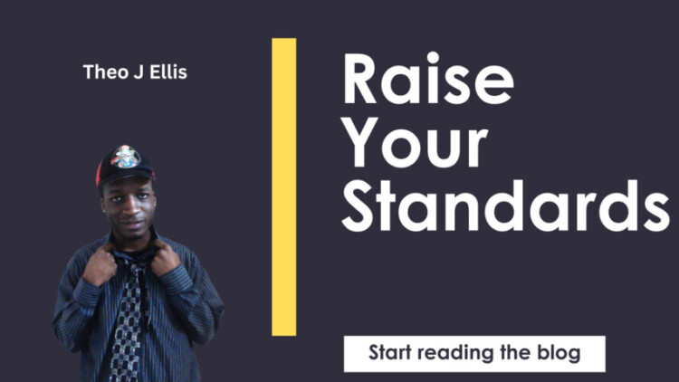 Raise Your Standards How To Stop Kissing Ass To Build Your Confidence scaled - https://theojellis.com/