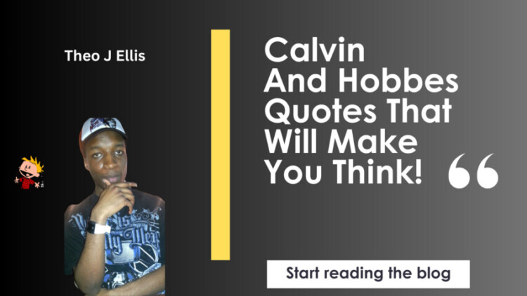 50+ Profound Calvin And Hobbes Quotes That Will Make You Think!