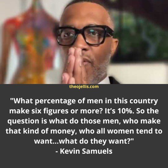 kevin samuels quotes 28 - https://theojellis.com/best-kevin-samuels-quotes/