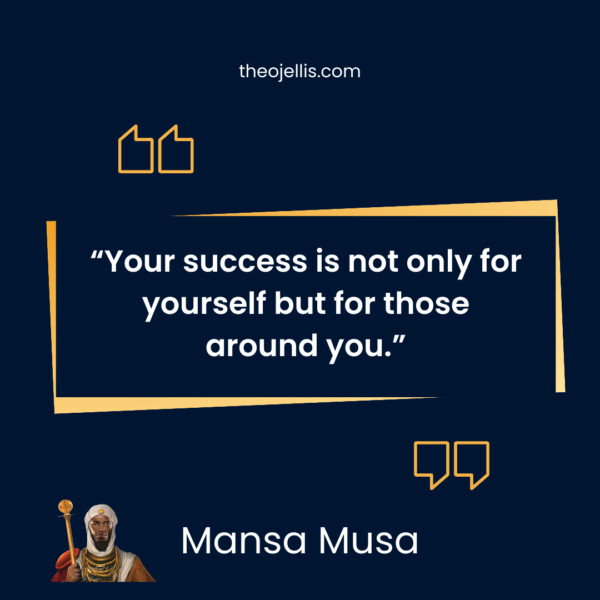 mansa musa quotes 2 - https://theojellis.com/best-mansa-musa-quotes-of-all-time/