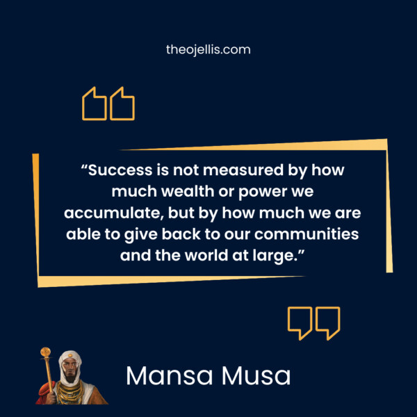 mansa musa quotes 22 - https://theojellis.com/best-mansa-musa-quotes-of-all-time/