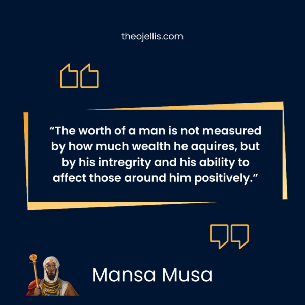 mansa musa quotes 31 - https://theojellis.com/best-mansa-musa-quotes-of-all-time/