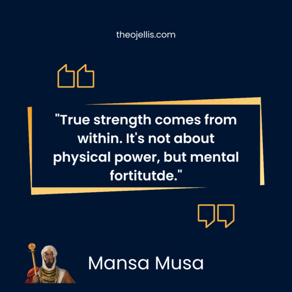 mansa musa quotes 6 - https://theojellis.com/best-mansa-musa-quotes-of-all-time/